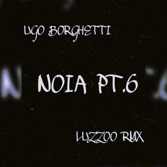 UGO BORGHETTI - NOIA PT.6 ( Beat. by Me )