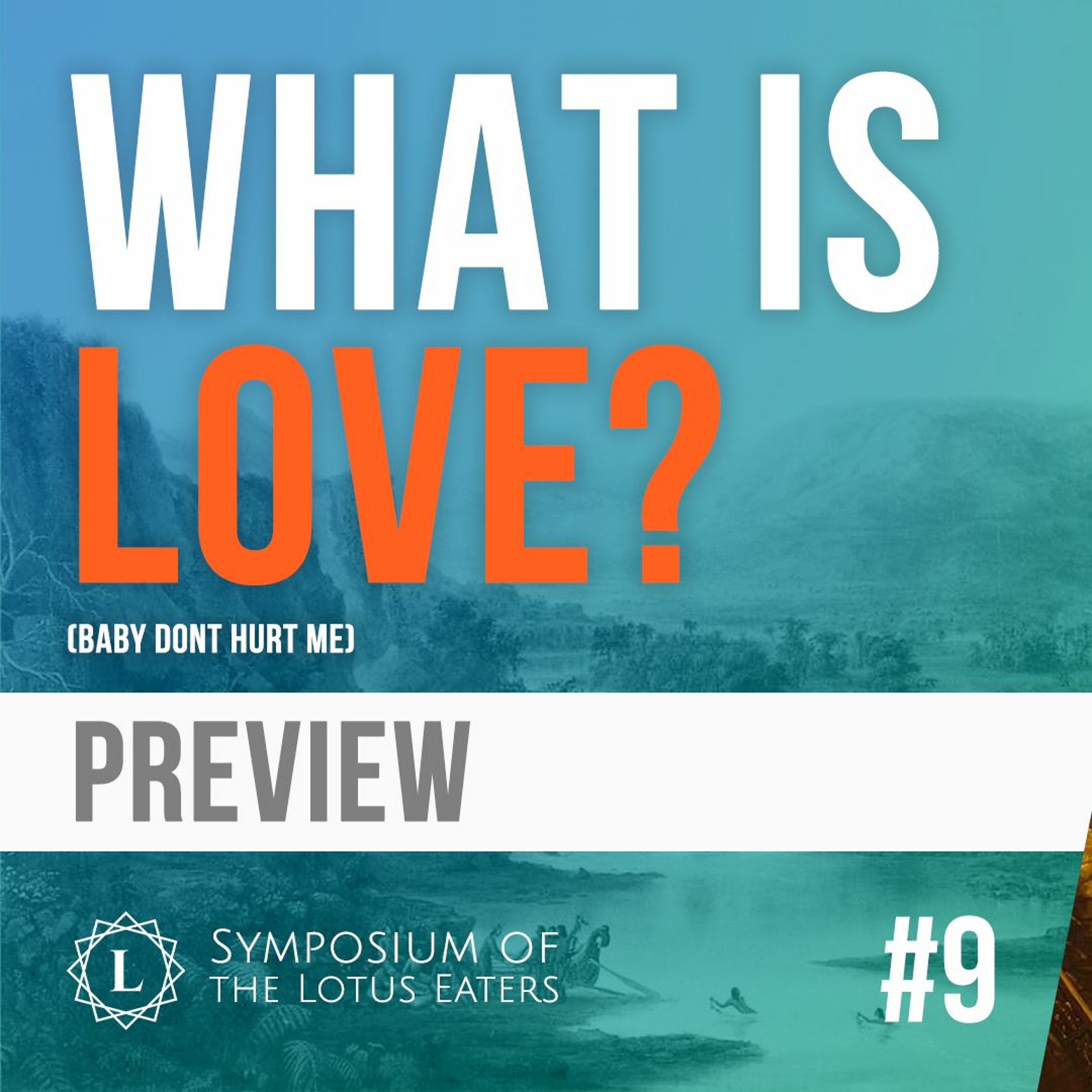 PREVIEW: Symposium #9 | What is love?