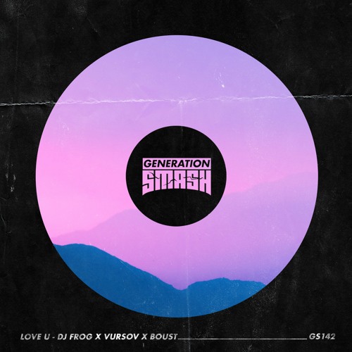 DJ Frog x Vursov x Boust - Love U