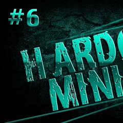 Hardcore Minimix #6 | Mainstream | Rawtempo | Slowtempo