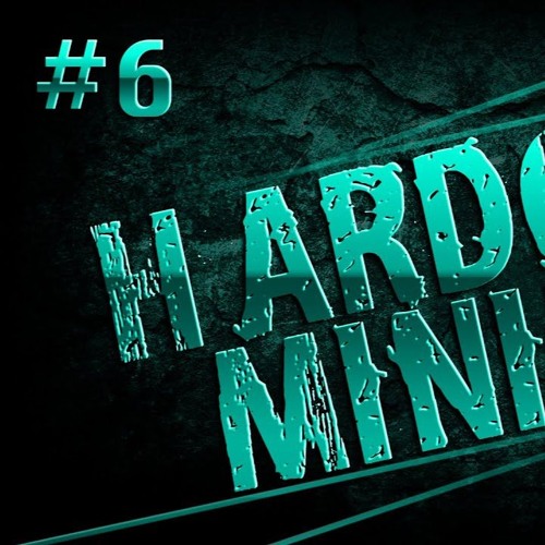 Hardcore Minimix #6 | Mainstream | Rawtempo | Slowtempo