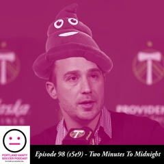 Episode 98 (s5e9) - Two Minutes To Midnight