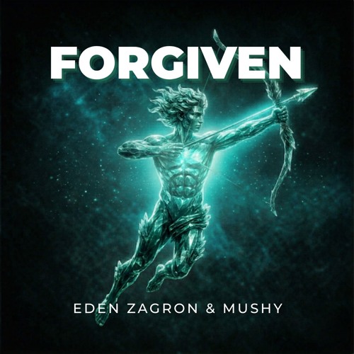 EDEN ZAGRON & MUSHY - FORGIVEN
