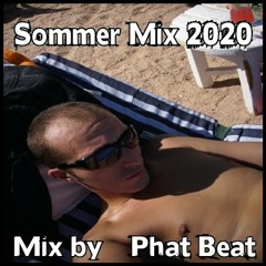 Sommer Mix 2020 Juli Mix by Phat Beat
