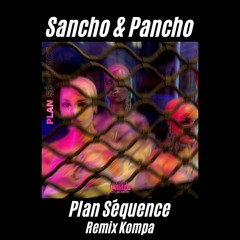 VACRA - PLAN SÉQUENCE - Sancho & Pancho Kompa Remix