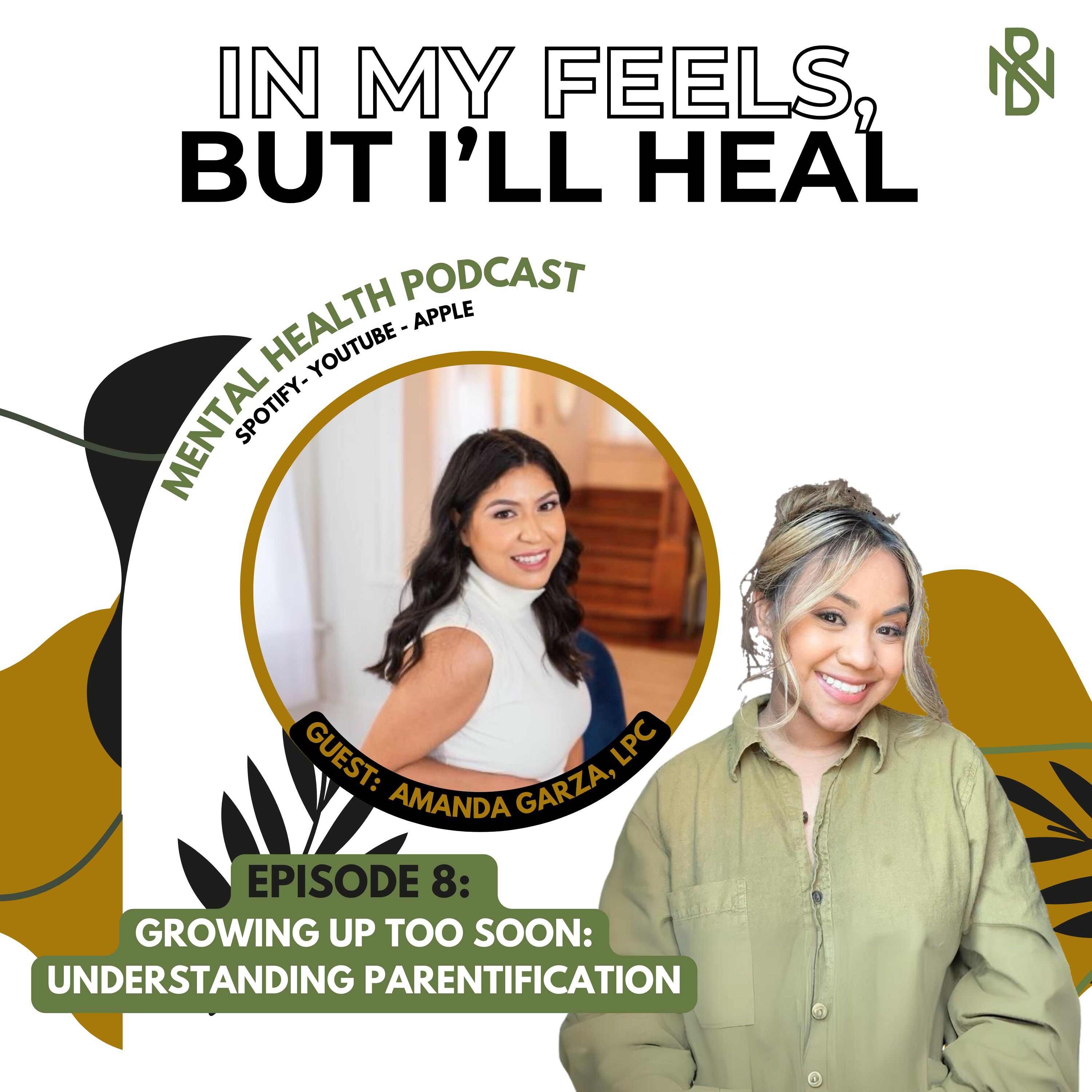 Growing Up Too Soon: Understanding Parentification - Ep.8| In My Feels, But I'll Heal episode artwork
