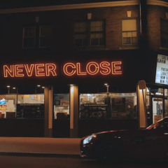 never close