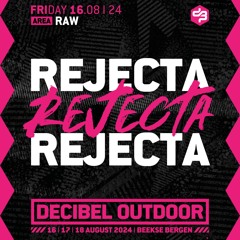 Rejecta | Decibel outdoor 2024 | Raw | Friday