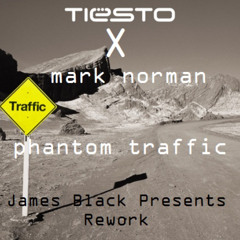Tiesto x Mark Norman - Phantom Traffic (James Black Presents Rework) MASTER