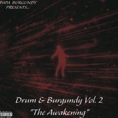 Drum & Burgundy Vol. 2: The Awakening