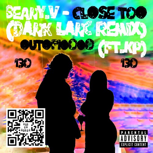 BEANY.V - CLOSE TOO (DANK LANC REMIX) (ft. KP)