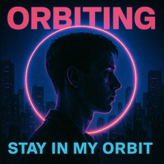 Stay in my Orbit