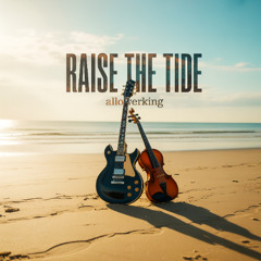 Raise the Tide