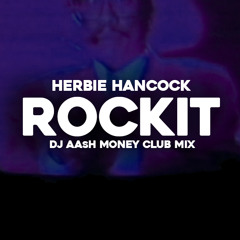 Herbie Hancock - Rockit ( Dj AAsH Money Club Mix)