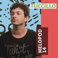 MELODEUM PODCAST // 14: Tuccillo