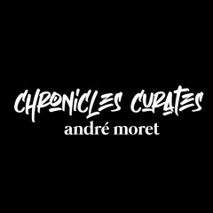 Chronicles Curates : André Moret