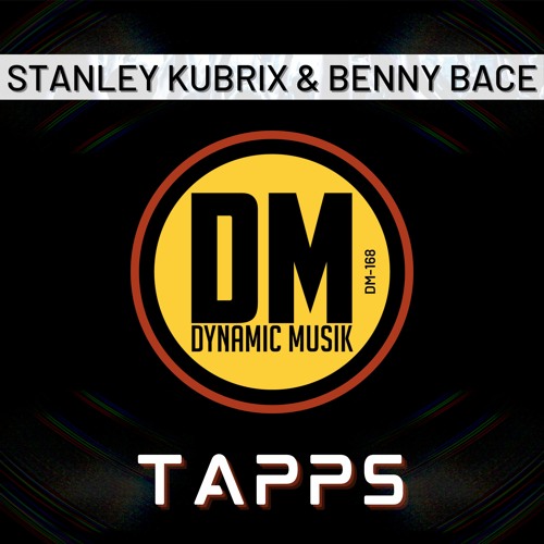 Stanley Kubrix & Benny Bace - Tapps