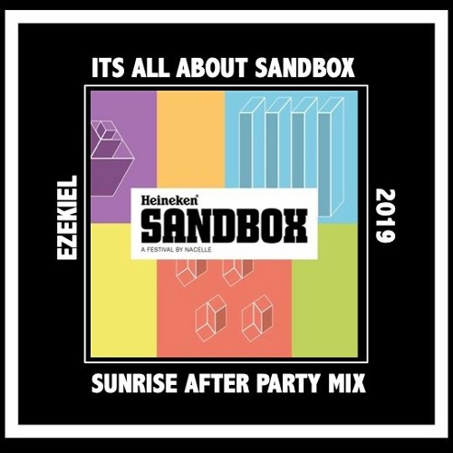 Its All About Sandbox 2019 // Sunrise After Party Set