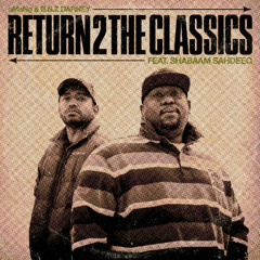 uMaNg & B.B.Z Darney feat. Shabaam Sahdeeq "Return 2 The Classics"