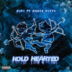 Kold Hearted (feat. Dante Hitts)
