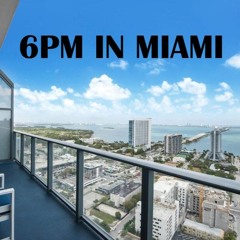 6pm in Miami