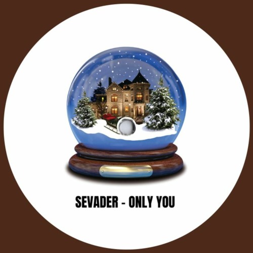 FREE: SEVADER - Only You (Original Mix)