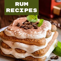 get⚡[PDF]❤ 365 Rum Recipes: A Rum Cookbook Everyone Loves!