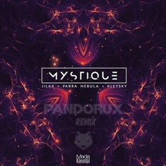 Jilax, Parra Nebula, Kleysky - Mystique (Pandorux Remix)