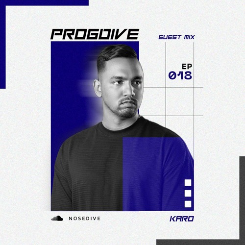 [NOSEDIVE] PROGDIVE EP 018 Guest Mix KARO