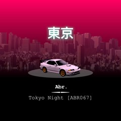 Tokyo Night [ABR067]