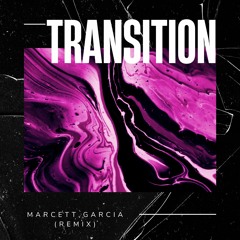 Galaxy 2 Galaxy - Transition (Marcett Garcia_Remix)