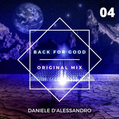 Daniele D'Alessandro - BACK FOR GOOD (Original Mix)