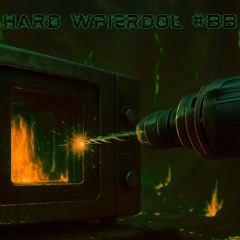 HARD WPIERDOL #88