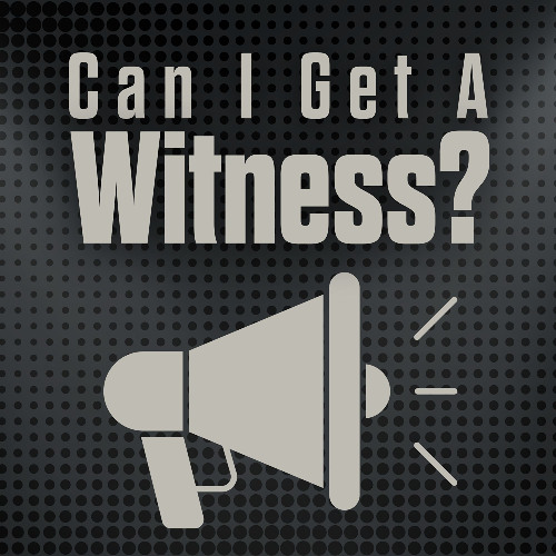 07/27/25 Can I Get A Witness?: Baptism - Doug Robins