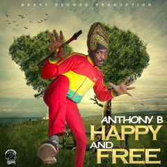 ANTHONY B - HAPPY N' FREE