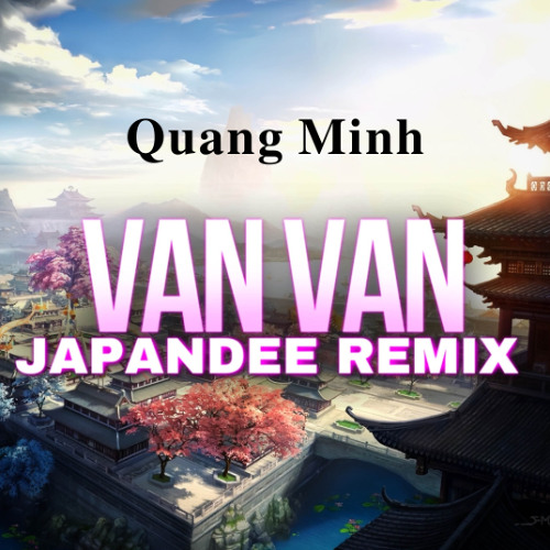 VAN VAN (Instrumental Remix) - Quang Minh
