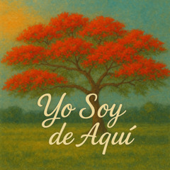 Yo Soy De Aquí