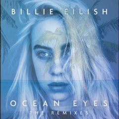 Ocean Eyes (Bosh Remix)