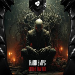 Hard Emps - Bodies That Rot