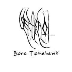 Bone Tomahawk