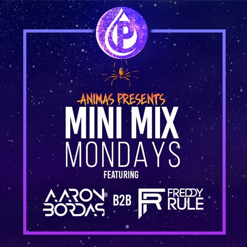 Potent Productions x Animas Presents: Mini Mix Mondays ft. Aaron Bordas & Freddy Rule