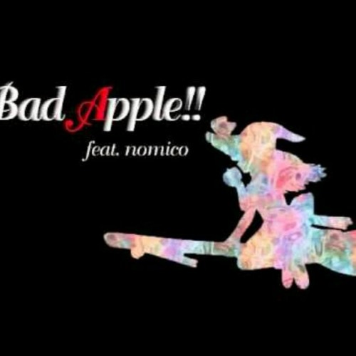 Bad Apple Feat Nomico 東方幻想郷 Coverとちょいアレンジ By Sakuyathetimestopmaster Bad Apple Feat Nomico 東方幻想郷 Coverとちょいアレンジ By Sakuyathetimestopmaster
