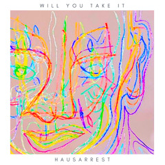 Will you take it