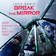 Azad & Summer Cem feat. Ice Cube & XZibit - Break The Mirror Remix 2025