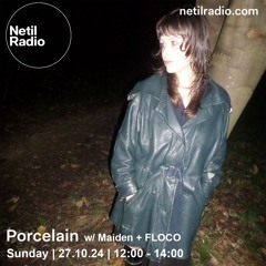 Porcelain w/ Maiden + FLOCO - 27th October 2024
