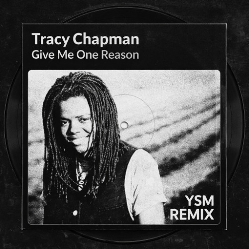 Stream Tracy Chapman - Give Me One Reason (YSM Remix) by SALMO Stream Tracy Chapman - Give Me One Reason (YSM Remix) by SALMO