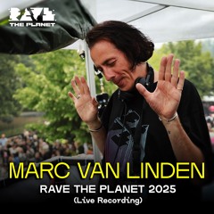 Marc van Linden @ Rave The Planet 2025 (LIVE recording)