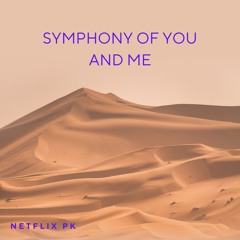 Symphony of You and Me
