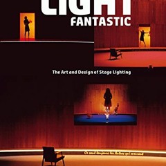 [READ] EPUB 📂 Light Fantastic: The Art and Design of Stage Lighting by  Max Keller K