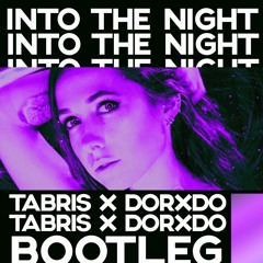 Mish - Into The Night (TABRIS X DORXDO bootleg)